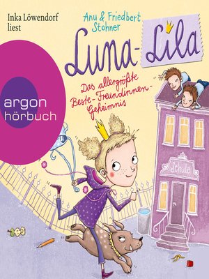 cover image of Luna-Lila--Das allergrößte Beste-Freundinnen-Geheimnis (Autorisierte Lesefassung)
